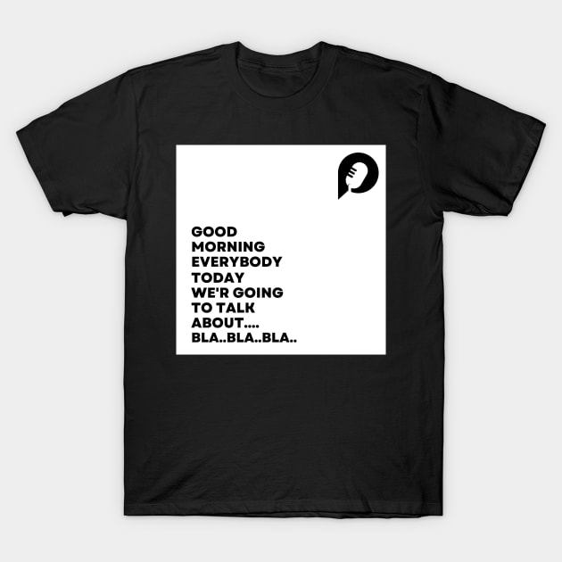 good morning everybody T-Shirt by nowbix